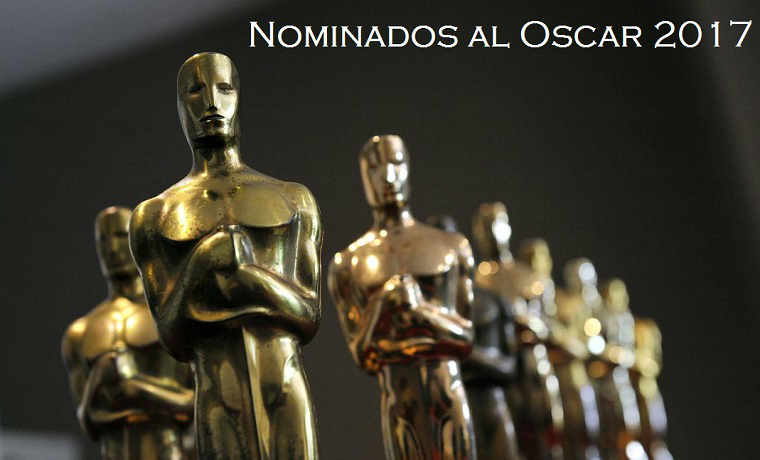 Conoce los nominados a los Premios Oscar 2017
